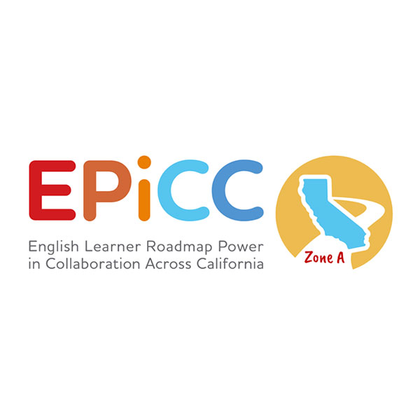 EPICC: English Learner Roadmap Power in Collaboration Across California (Zone A)