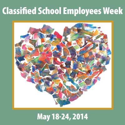 Classified School Employees Week: May 18–24, 2014