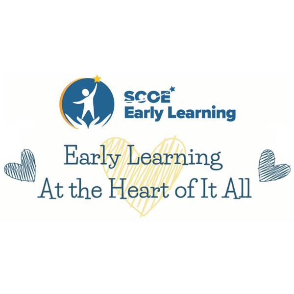 SCOE Early Learning: At the Heart of It All