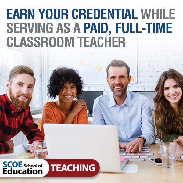 Earn your credential while serving as a paid, full-time classroom teacher