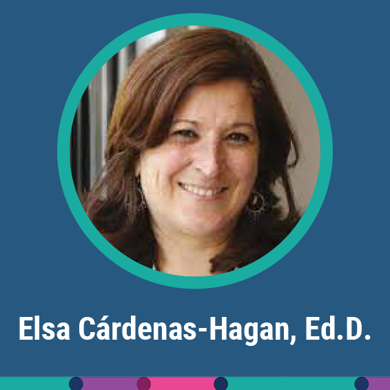 Elsa Cárdenas-Hagan, Ed.D.